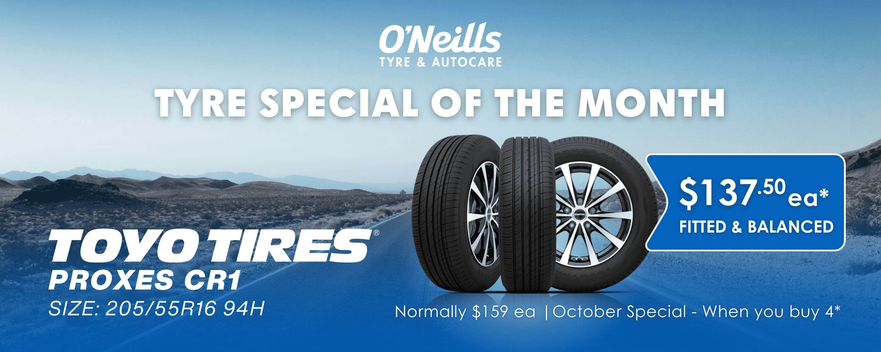 Promotional banner showing Toyo Tires Proxes CR1 October special $137.50 each fitted and balanced at O’Neills Tyre & Autocare